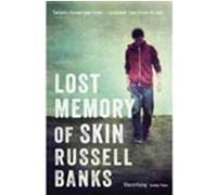 Lost Memory of Skin Russell Banks (Auteur)