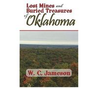 Lost Mines And Buried Treasures Of Oklahoma