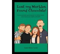 Lost my Marbles, Found Chocolate: A not-so-sensible survival guide for military mums (and anyone else slightly unhinged)