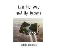 Lost My Way And My Dreams