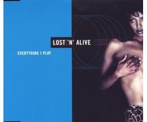 Lost N Alive - Everything I Play [Import]