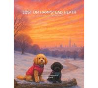 LOST ON HAMPSTEAD HEATH: Adventures of Kaya & Luz Awareness Series
