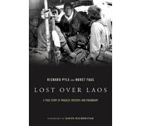 Lost Over Laos: A True Story Of Tragedy, Mystery, And Friendship [Paperback]