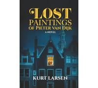 Lost Paintings of Pieter van Dijk