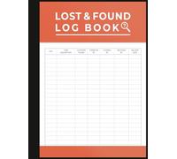 Lost Property Log Book: Keep Records of Lost and Found Items in Hotels, Schools, Businesses and Public Spaces