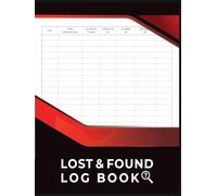 Lost Property Log Book: Keep Records of Lost and Found Items in Hotels, Schools, Businesses and Public Spaces