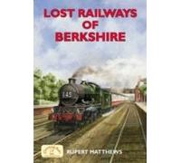 Lost Railways Of Berkshire