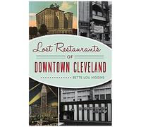 Lost Restaurants Of Downtown Cleveland