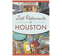Lost Restaurants Of Houston