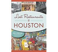 Lost Restaurants Of Houston