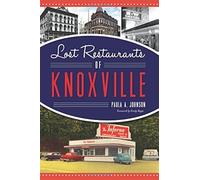 Lost Restaurants Of Knoxville