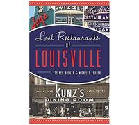 Lost Restaurants Of Louisville