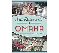 Lost Restaurants Of Omaha