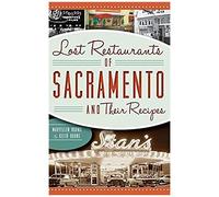 Lost Restaurants Of Sacramento And Their Recipes