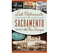 Lost Restaurants Of Sacramento And Their Recipes