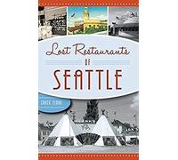 Lost Restaurants Of Seattle