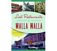 Lost Restaurants Of Walla Walla