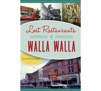 Lost Restaurants of Walla Walla by Catie Mcintyre Walker Catie Mcintyre Walker (Auteur)