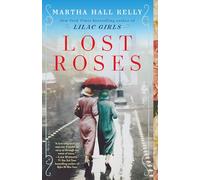 Lost Roses by Martha Hall Kelly Martha Hall Kelly (Auteur)