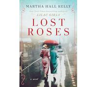 Lost Roses: A Novel