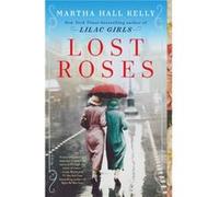 Martha Hall Kelly – Lost Roses – Roman