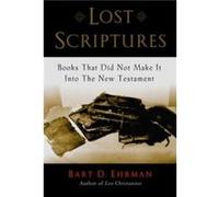 Lost Scriptures by Ehrman Bart D. Bowman and Gordon Gray Professor of Religious Studies Bowman and Gordon Gray Professor of Religious Studies University o Bart D. Ehrman (Auteur)
