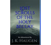 Lost Scrolls Of The Holy Beclay