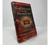 Lost Secrets of the Sacred Ark: Amazing Revelations of the Incredible Power of Gold