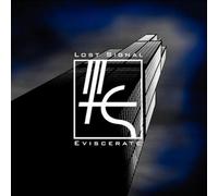Lost Signal - Eviscerate [Import]