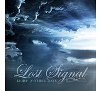 LOST SIGNAL - Light of Other Days [Import]