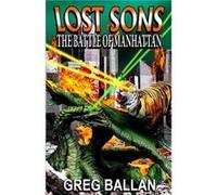 Lost Sons The Battle of Manhattan - Greg Ballan - Amazon Digital Services LLC KDP - Livre en Anglais Greg BallanGreg Ballan (Auteur)