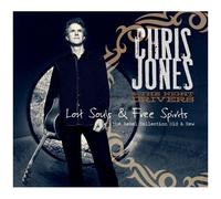 Chris Jones & Night Drivers – Lost Souls Free Spirits: The Rebel Collection Old and New
