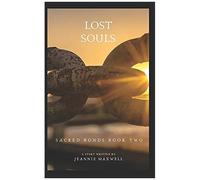 Lost Souls: Sacred Bonds Book 2