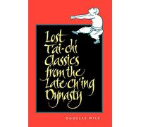 Lost T'ai-chi Classics from the Late Ch'ing Dynasty (Suny Series in Chinese Philosophy & Culture)