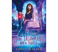 Lost Talismans and a Tequila