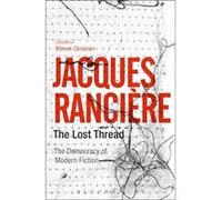 Lost Thread Jacques Ranciere, (Auteur)
