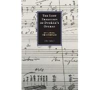 Lost Tradition Of Dvorák's Operas