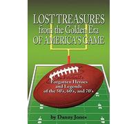 Lost Treasures From The Golden Era Of America's Game