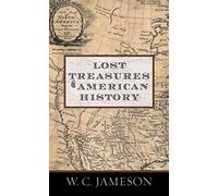 Lost Treasures Of American History