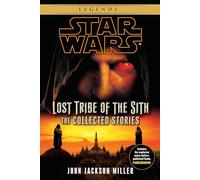 Miller John Jackson – Lost Tribe of the Sith – The Collected Stories – Livre en anglais – Broché