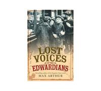 Lost Voices Of The Edwardians