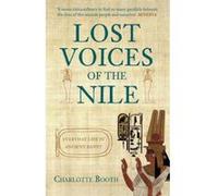 Lost Voices of the Nile: Everyday Life in Ancient Egypt - [Version Originale] Inconnu (Auteur)