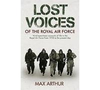 Lost Voices of the Royal Air Force Arthur, Max (Auteur)