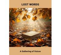 Lost Words: A Gathering Of Voices