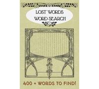 Lost Words Word Search: Grandiloquent, Old-Fashioned, and Funny Words Word Search Book | Nostalgic Gift | Stress and Anxiety Reducing | Christmas and Road Trip Gifts