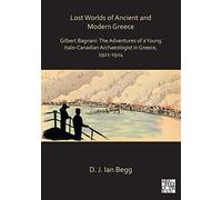 Lost Worlds Of Ancient And Modern Greece