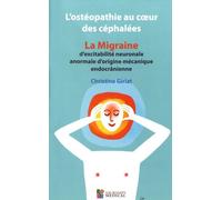 L'ostéopathie Au Coeur Des Céphalées - La Migraine D'excitabilité Neuronale Anormale D'origine Mécanique Endocrânienne