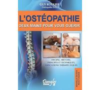 L'ostéopathie - Deux mains pour vous guérir