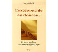 L'ostéopathie en douceur: De la parascoliose à la torsion physiologique