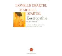 L'osteopathie exactement - NE - Lionelle Issartel - Robert Laffont - broché - Guide
